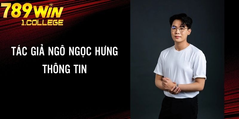 Thông tin về tác giả Ngô Ngọc Hưng